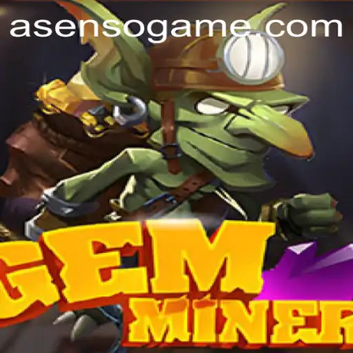Exploring the Dynamic World of GemMiner: A Deep Dive into Asenso